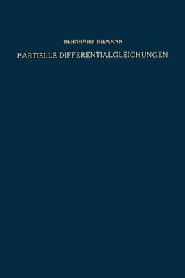 Partielle Differentialgleichungen und ihre Anwendungen auf physikalische Fragen