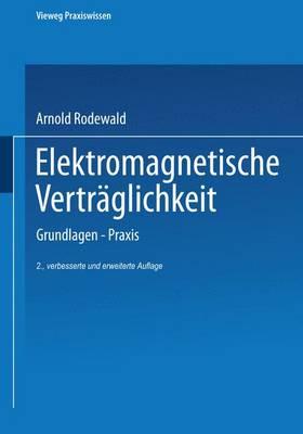 Elektromagnetische Verträglichkeit: Grundlagen — Praxis