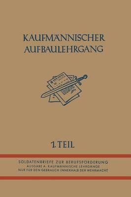 Kaufmännischer Aufbaulehrgang: I. Teil