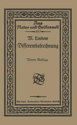 Differentialrechnung unter Berücksichtigung der praktischen Anwendung in der Technik mit zahlreichen Beispielen und Aufgaben versehen