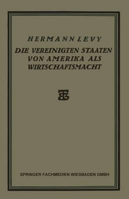 Die Vereinigten Staaten von Amerika als Wirtschaftsmacht