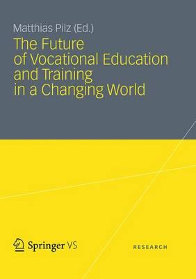 The Future of Vocational Education and Training in a Changing World