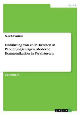 Einfuhrung von VoIP-Diensten in Parkierungsanlagen. Moderne Kommunikation in Parkhausern