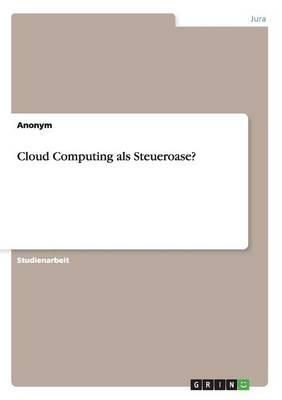 Cloud Computing ALS Steueroase?