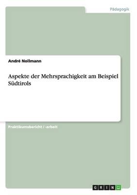 Aspekte der Mehrsprachigkeit am Beispiel Sudtirols