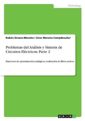 Problemas del Analisis y Sintesis de Circuitos Electricos. Parte 2: Funciones de aproximacion analogica y realizacion de filtros activos