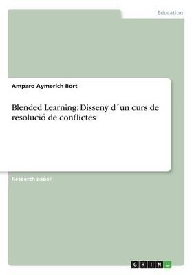Blended Learning: Disseny dun curs de resolucio de conflictes