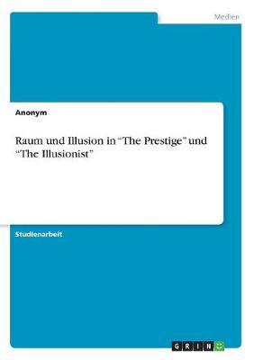 Raum und Illusion in The Prestige und The Illusionist