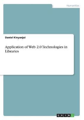 Application of Web 2.0 Technologies in Libraries
