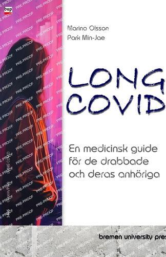 Long COVID: En medicinsk guide f�r de drabbade och deras anh�riga