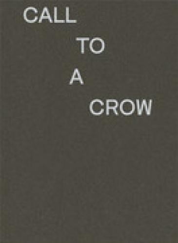 Call To A Crow - Appelle Un Corbeau