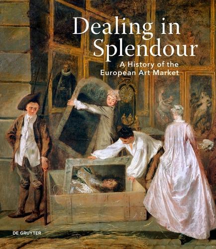 Dealing in splendour: A History of the European Art Market