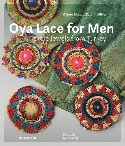 Oya Lace for Men: Textile Jewels from Turkey