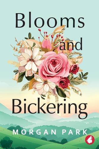 Blooms and Bickering