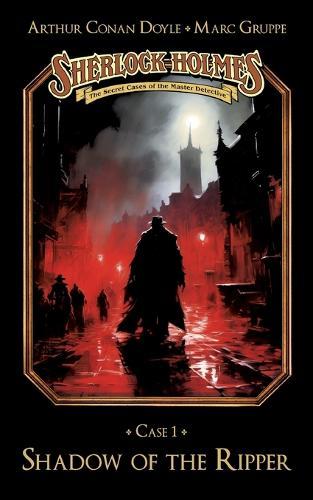 Sherlock Holmes Case 01: Shadow of the Ripper: Secret Cases of the Master Detective