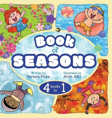Book of Seasons (4 in 1): Learn About Seasons Through Reading and Fun . A Rhyming Adventure for Kids, Toddlers and Early Readers.