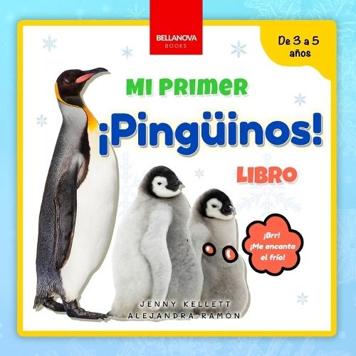 ¡Pingüinos! Mi Primer Libro: Curiosidades y actividades sobre pingüinos para niños 3-5 años