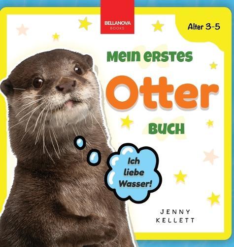 Mein Erstes Otter Buch: Buch über Otter für Kinder von 3-5 Jahren