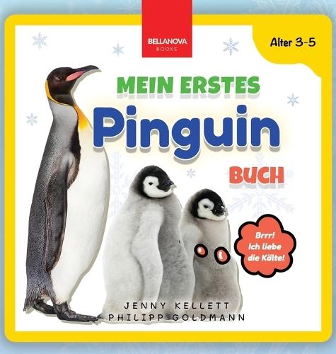 Mein Erstes Pinguin-Buch: Spaß und Lernen für Kinder im Alter von 3-5 Jahren