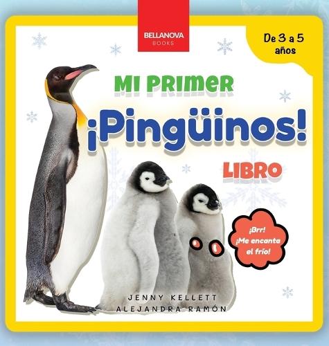 ¡Pingüinos! Mi Primer Libro: Curiosidades y actividades sobre pingüinos para niños 3-5 años