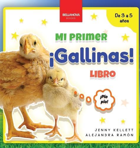 ¡Gallinas! Mi Primer Libro: Curiosidades y actividades sobre gallinas para niños 3-5 años