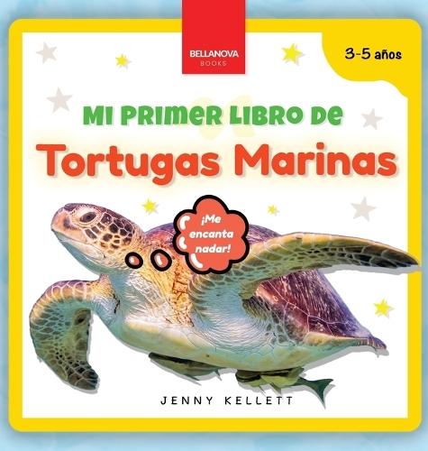 Mi Primer Libro de Tortugas Marinas: Curiosidades y actividades sobre tortugas marinas para niños 3-5 años
