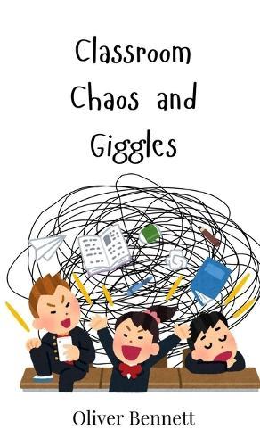 Classroom Chaos and Giggles