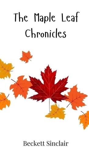 The Maple Leaf Chronicles
