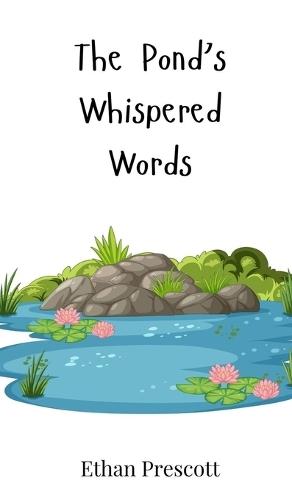 The Pond's Whispered Words
