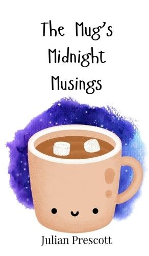 The Mug's Midnight Musings