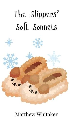 The Slippers' Soft Sonnets