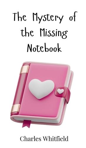 The Mystery of the Missing Notebook