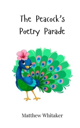The Peacock's Poetry Parade