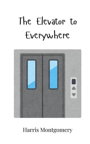 The Elevator to Everywhere