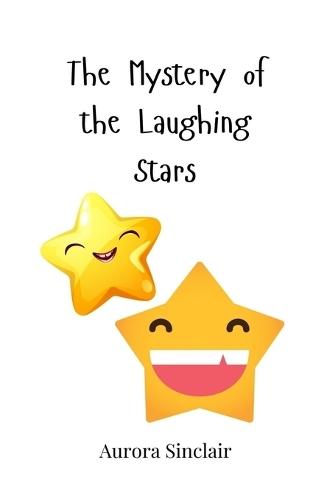 The Mystery of the Laughing Stars