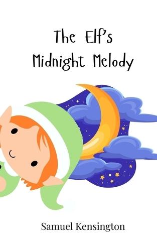The Elf's Midnight Melody