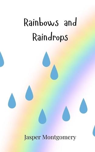 Rainbows and Raindrops
