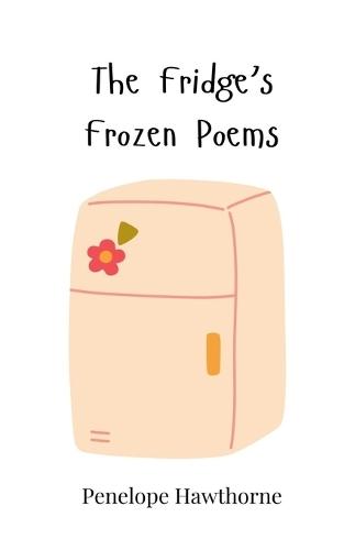 The Fridge's Frozen Poems