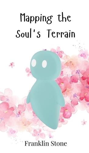 Mapping the Soul's Terrain