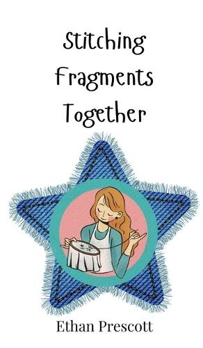 Stitching Fragments Together