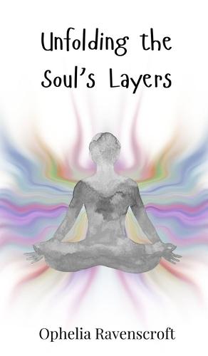 Unfolding the Soul's Layers