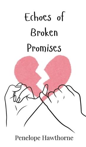 Echoes of Broken Promises