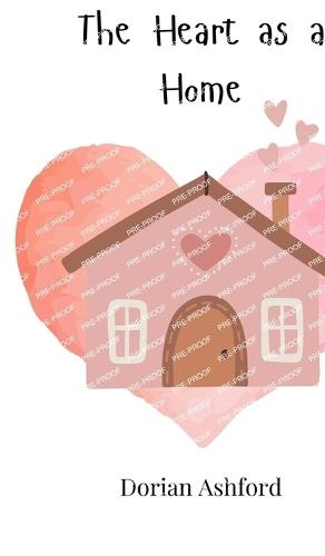The Heart as a Home