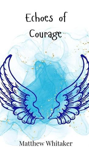 Echoes of Courage
