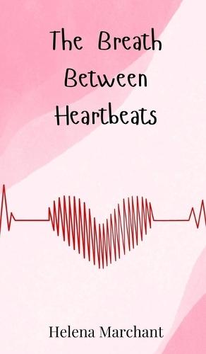 The Breath Between Heartbeats