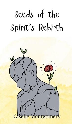 Seeds of the Spirit's Rebirth