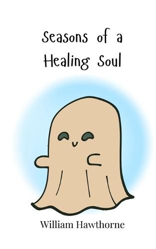 Seasons of a Healing Soul