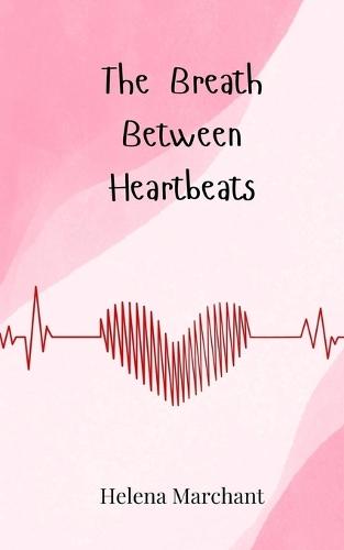 The Breath Between Heartbeats