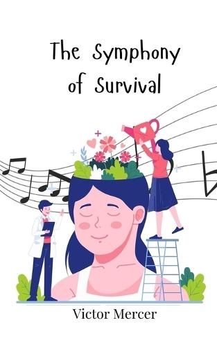 The Symphony of Survival