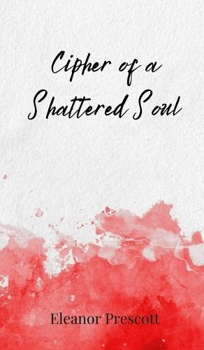 Cipher of a Shattered Soul